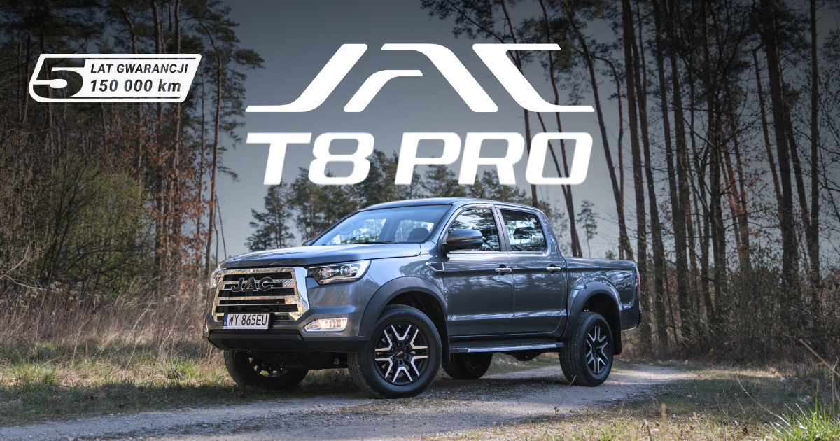 JAC T8 PRO – pick-up z charakterem i terenowym DNA.